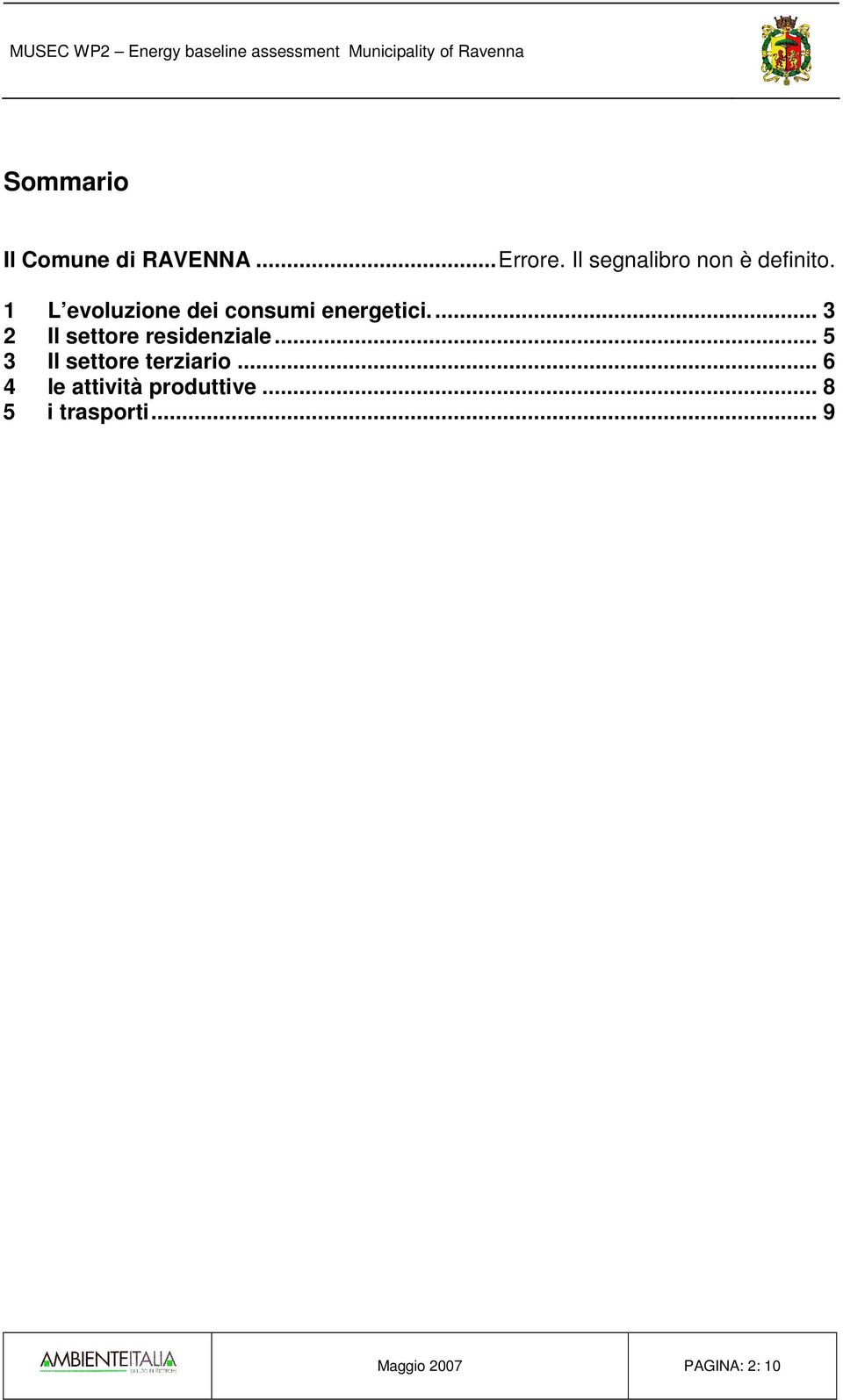 1 L evoluzione dei consumi energetici.