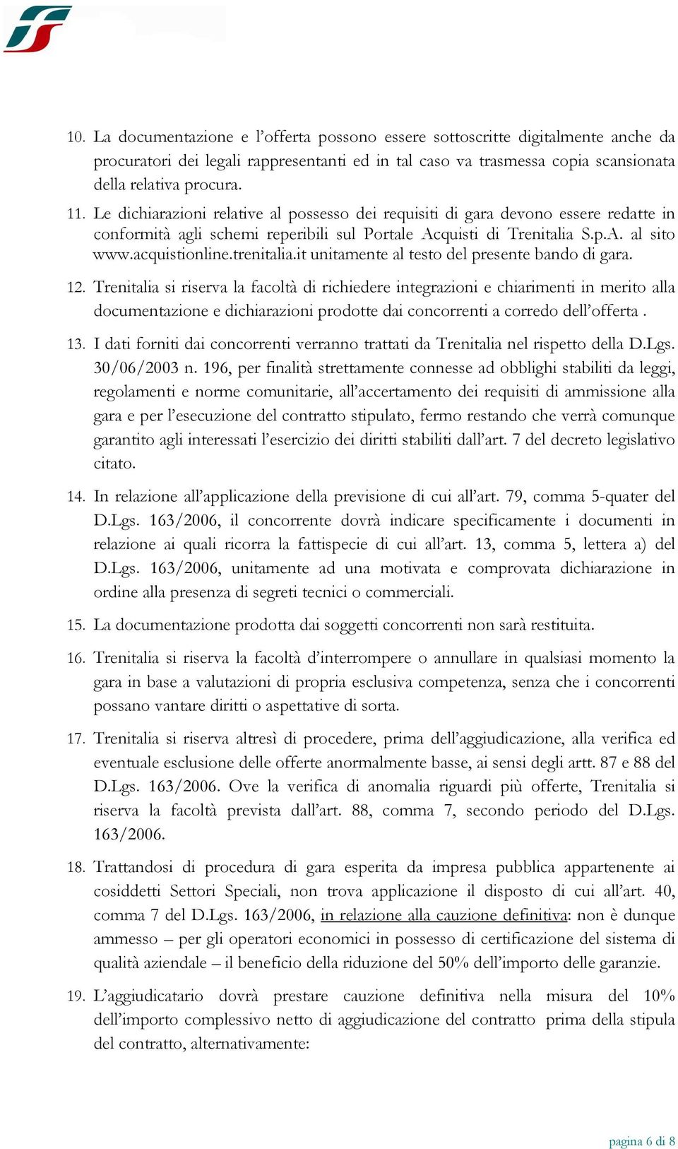 it unitamente al testo del presente bando di gara. 12.