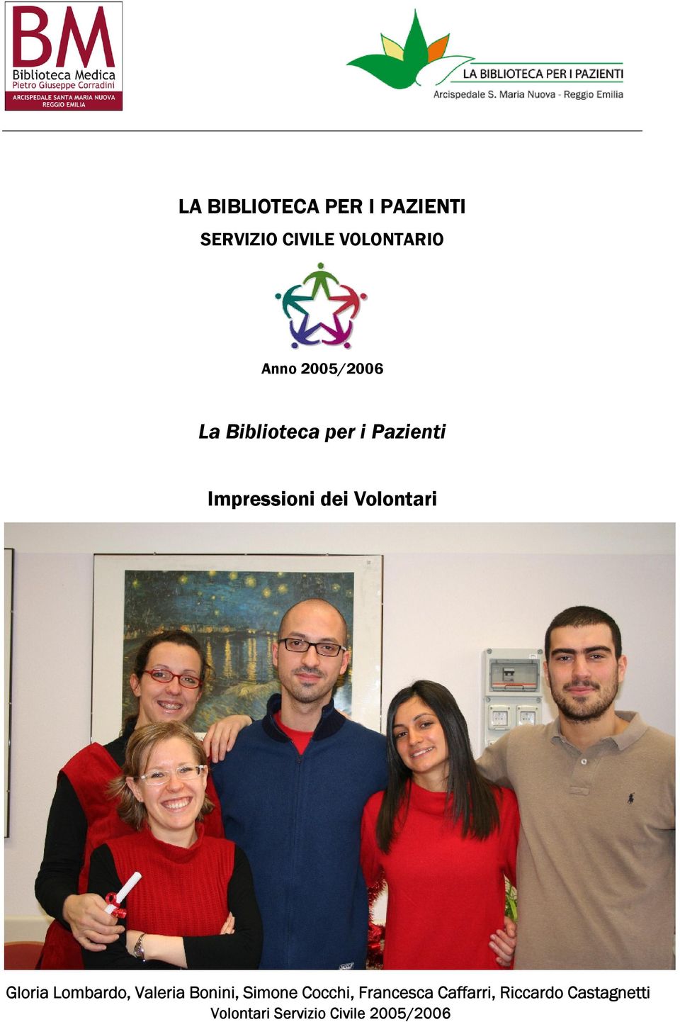 Volontari Gloria Lombardo, Valeria Bonini, Simone Cocchi,