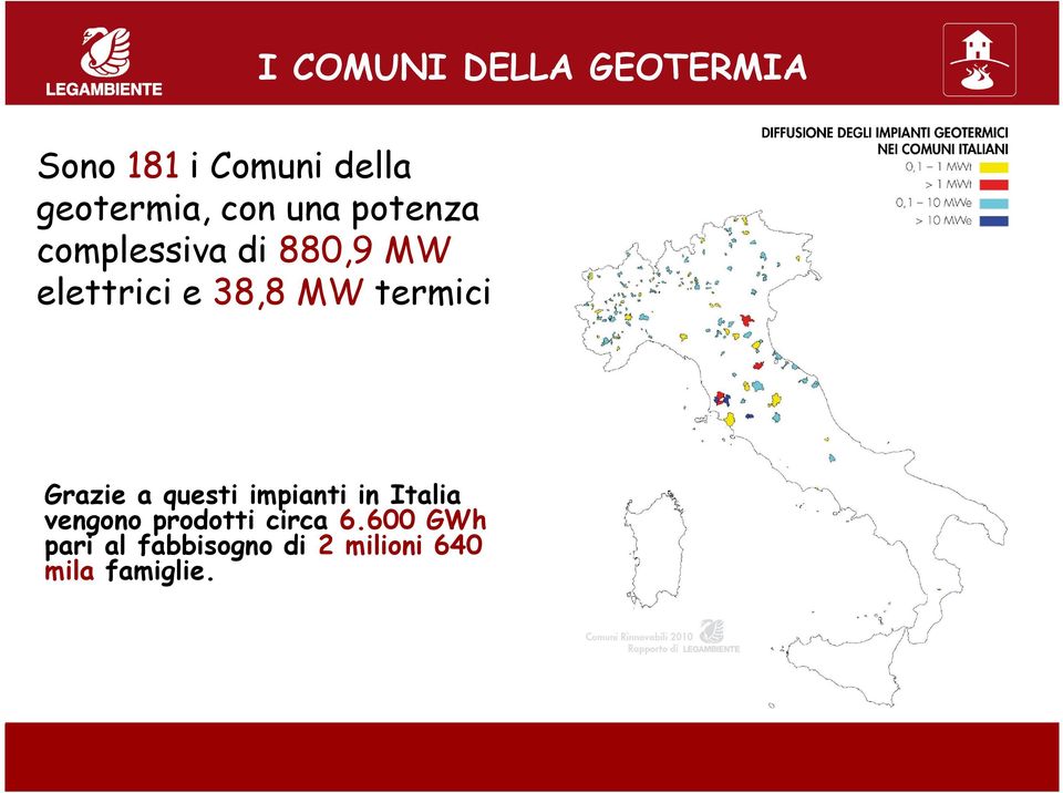 termici Grazie a questi impianti in Italia vengono prodotti