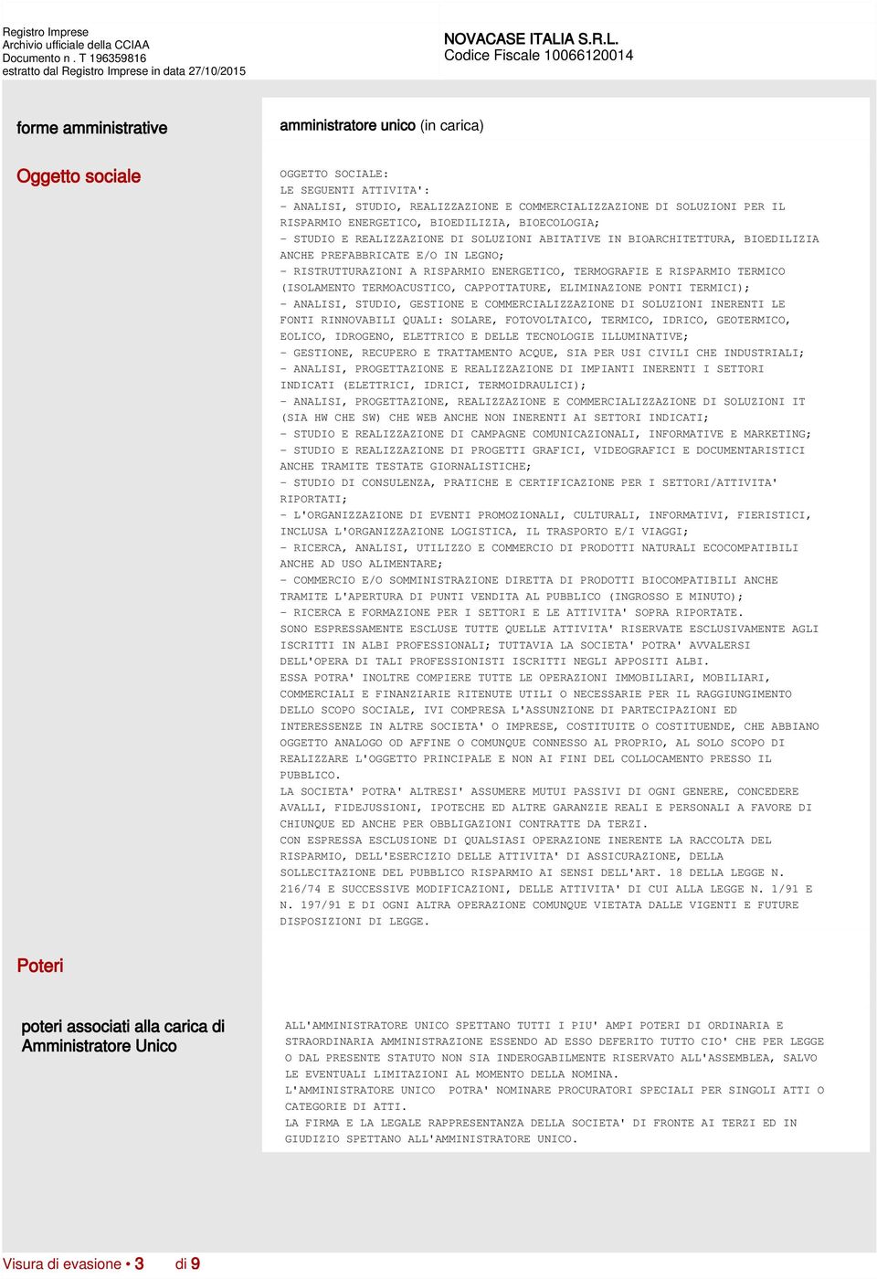 TERMOGRAFIE E RISPARMIO TERMICO (ISOLAMENTO TERMOACUSTICO, CAPPOTTATURE, ELIMINAZIONE PONTI TERMICI); - ANALISI, STUDIO, GESTIONE E COMMERCIALIZZAZIONE DI SOLUZIONI INERENTI LE FONTI RINNOVABILI