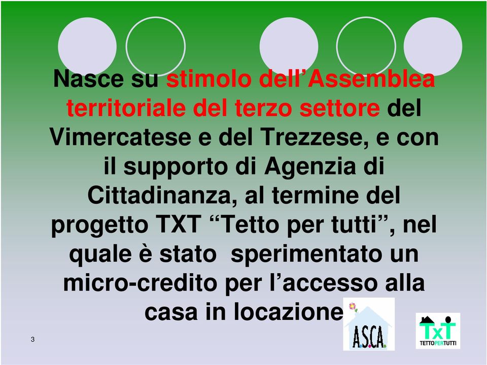 Cittadinanza, al termine del progetto TXT Tetto per tutti, nel