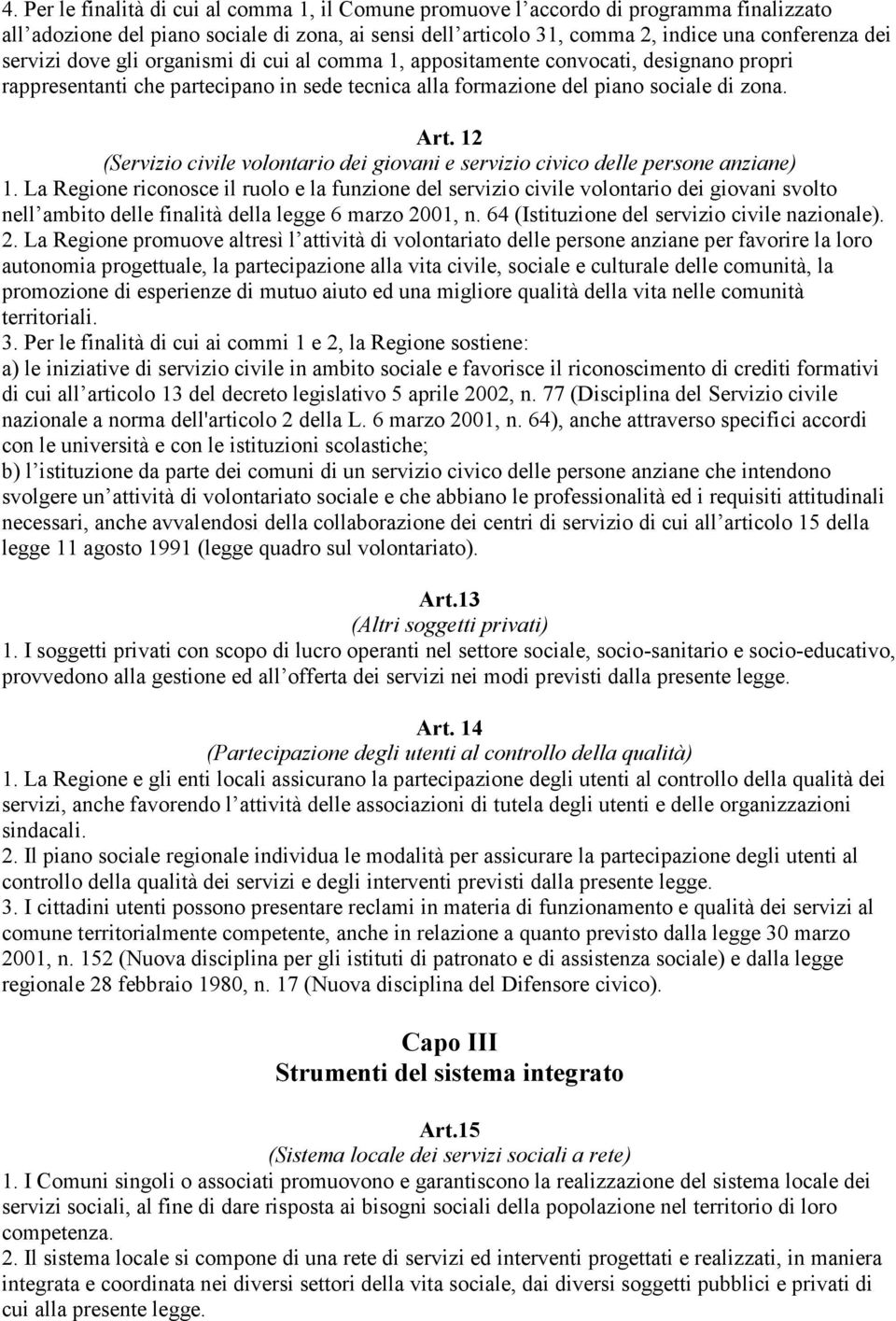 12 (Servizio civile volontario dei giovani e servizio civico delle persone anziane) 1.