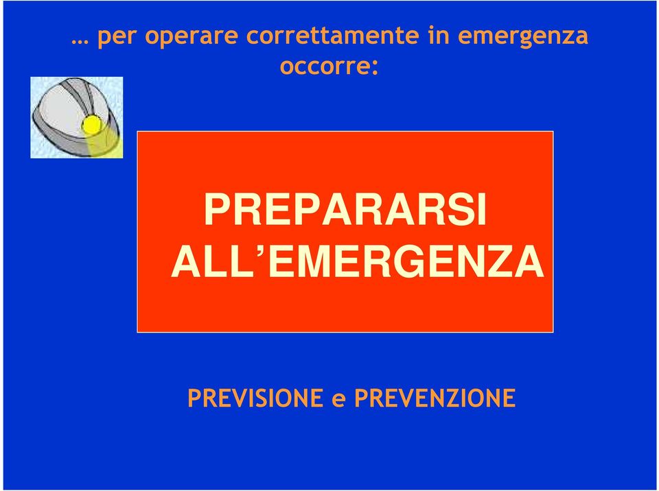 emergenza occorre:
