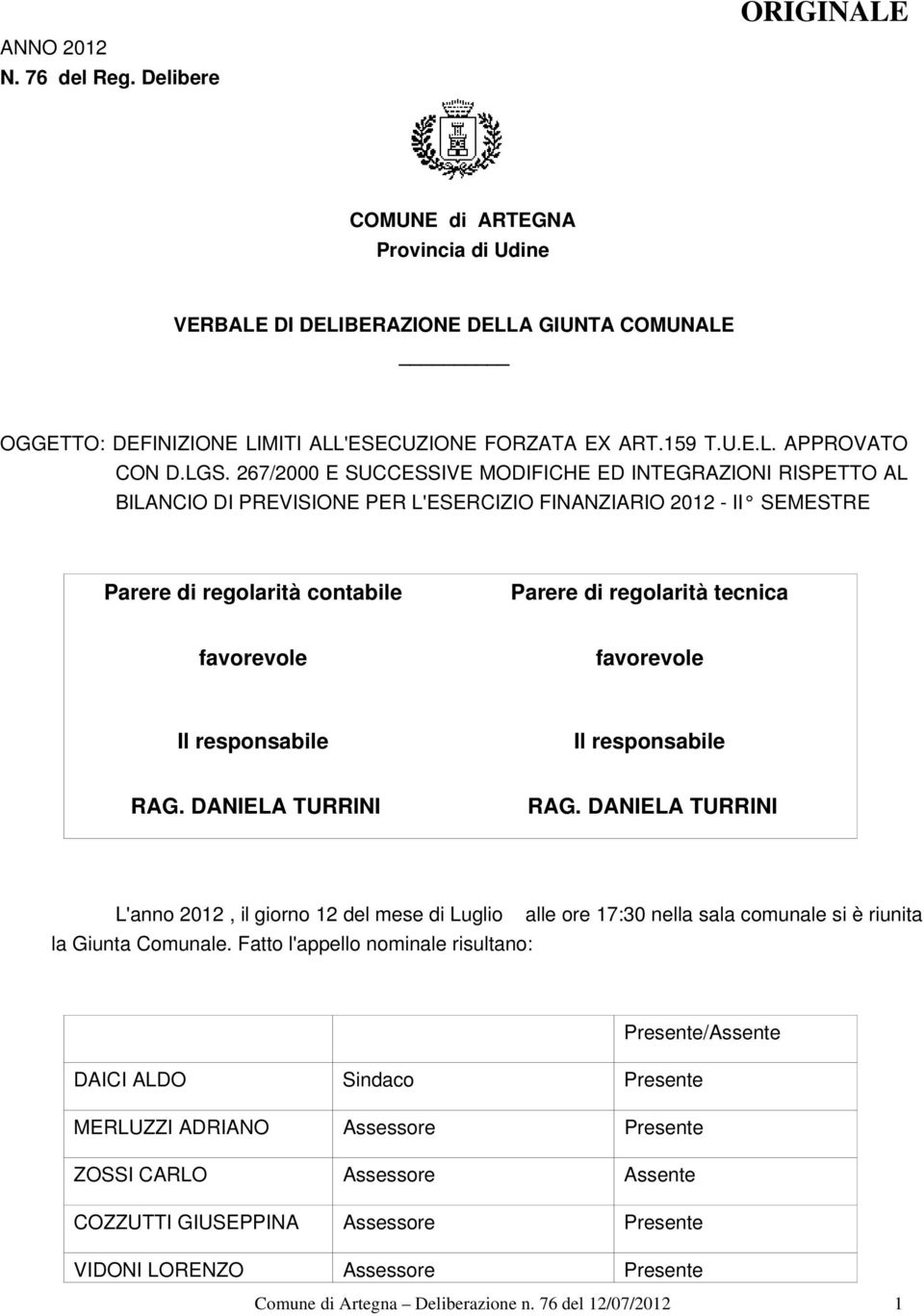 favorevole favorevole Il responsabile Il responsabile RAG. DANIELA TURRINI RAG.