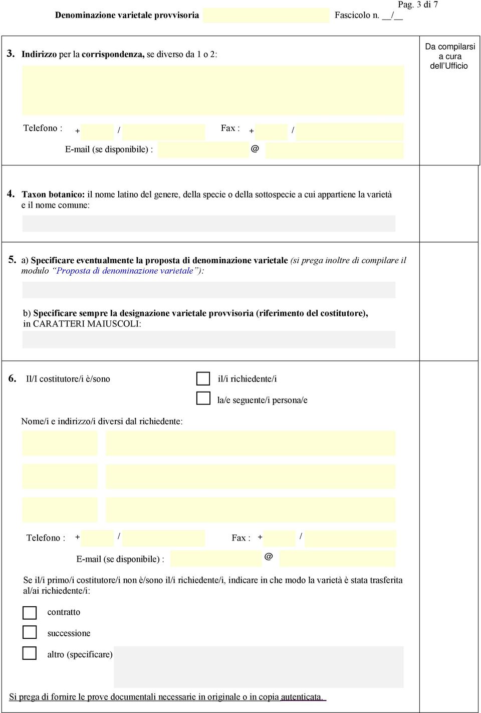 provvisoria (riferimento del costitutore), in CARATTERI MAIUSCOLI: 6.