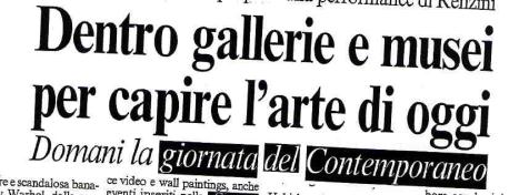 RASSEGNA STAMPA Fin dalla prima edizione del 2005, la Giornata del Contemporaneo ha avuto un ampia eco sulla stampa nazionale e, soprattutto, locale.