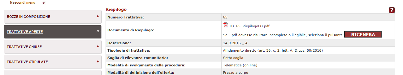 Figura 7 - Dettagli Riepilogo Trattativa Aperta Per ogni richiesta di Trattativa Diretta presente in elenco puoi visualizzare tutti i Dettagli della richiesta di trattativa inviata dall