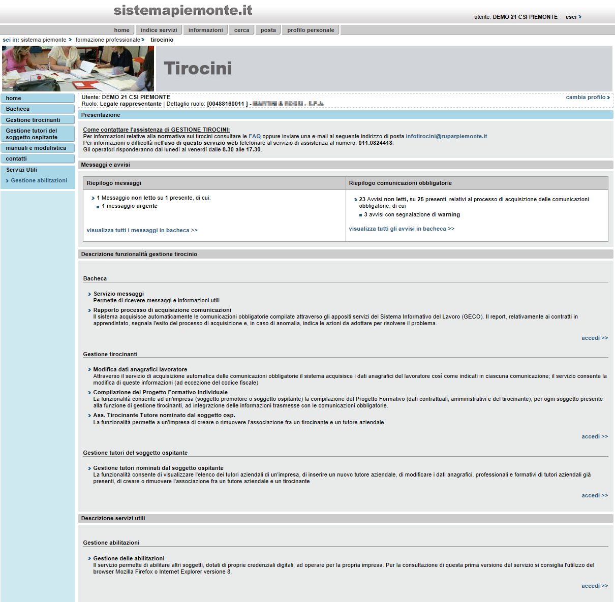 Pag. 6 di 47 Fig 2 Nel caso in cui l'utente sia in possesso di un unico ruolo funzionale, la pagina di selezione del profilo non viene visualizzata ma si accede direttamente alla home page.