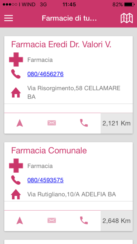 FARMACIE DI TURNO Accedendo alla funzione Farmacie di turno, se hai attivato il GPS, l app ti restituisce l elenco delle farmacie di turno a partire da quella più vicina alla tua posizione, e per