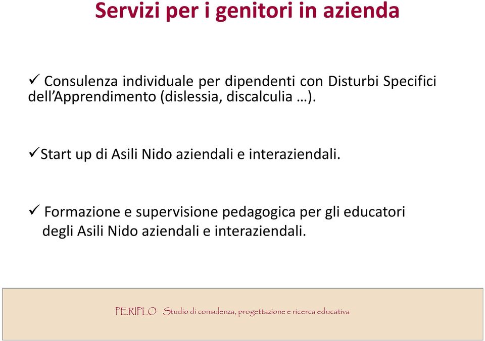 Start up di Asili Nido aziendali e interaziendali.