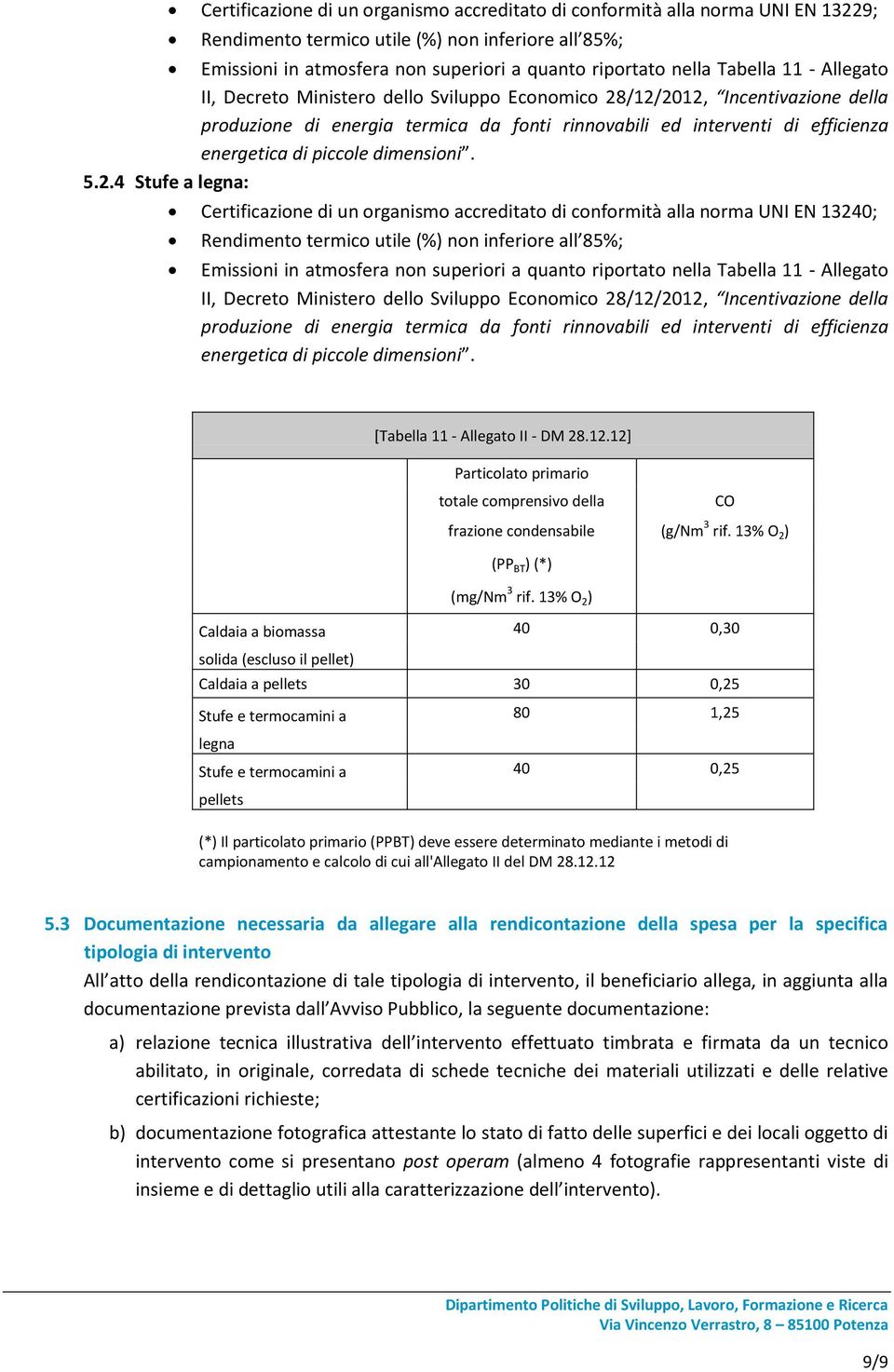 piccole dimensioni. 5.2.