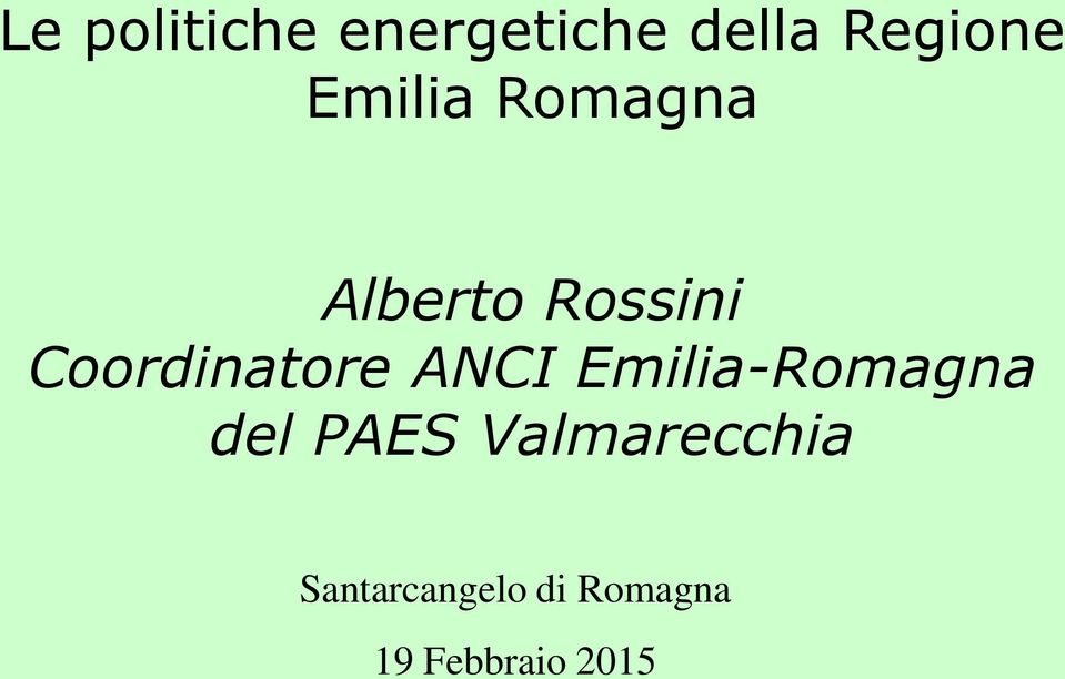 Coordinatore ANCI Emilia-Romagna del PAES