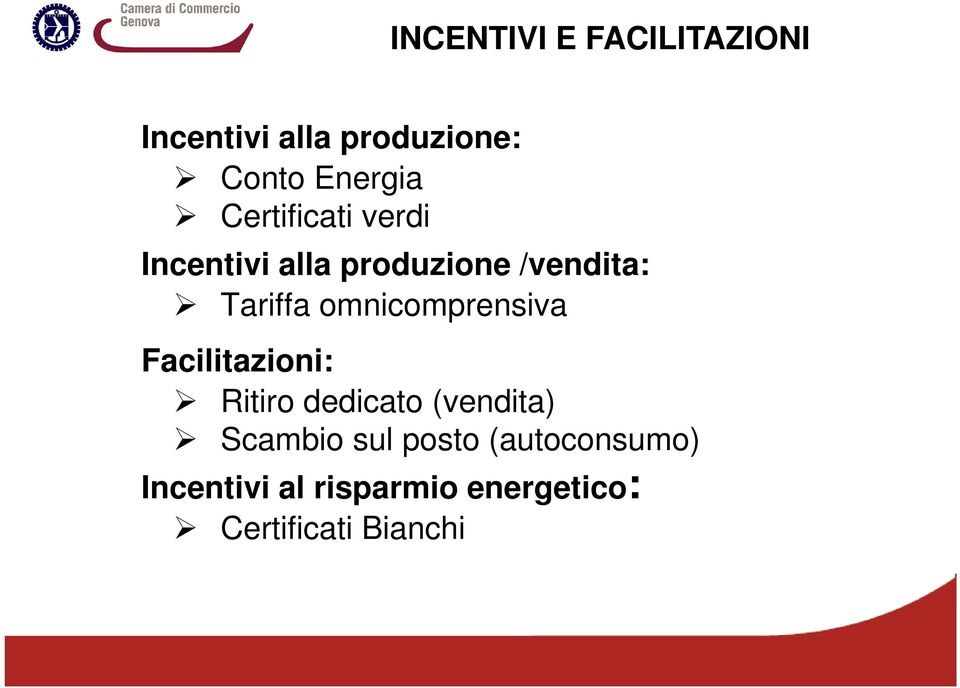 omnicomprensiva Facilitazioni: Ritiro dedicato (vendita) Scambio