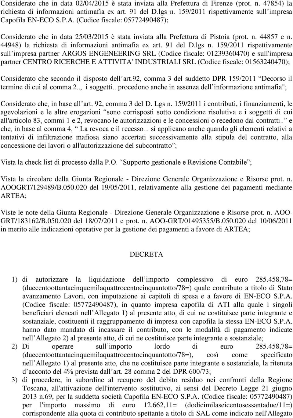 44948) la richiesta di informazioni antimafia ex art. 91 del D.lgs n.