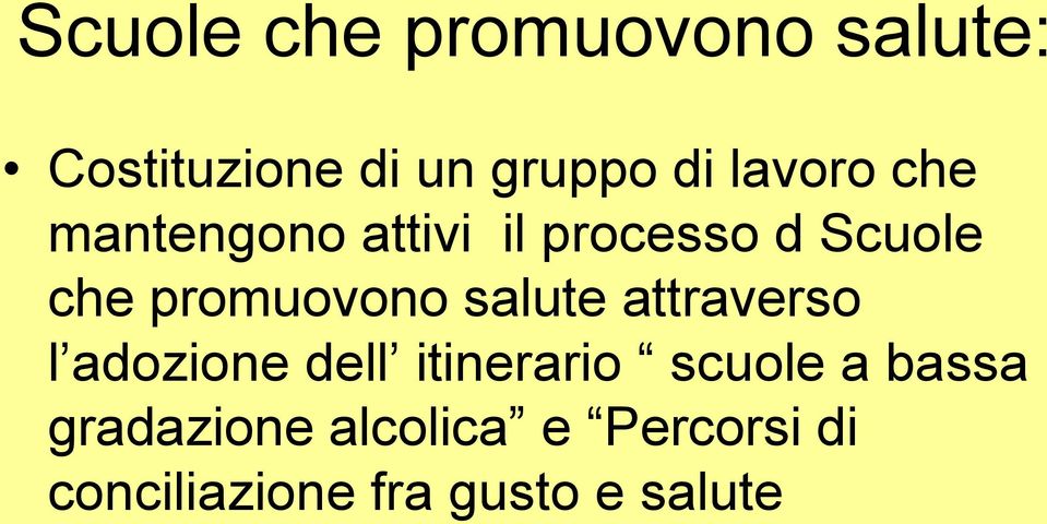 promuovono salute attraverso l adozione dell itinerario scuole