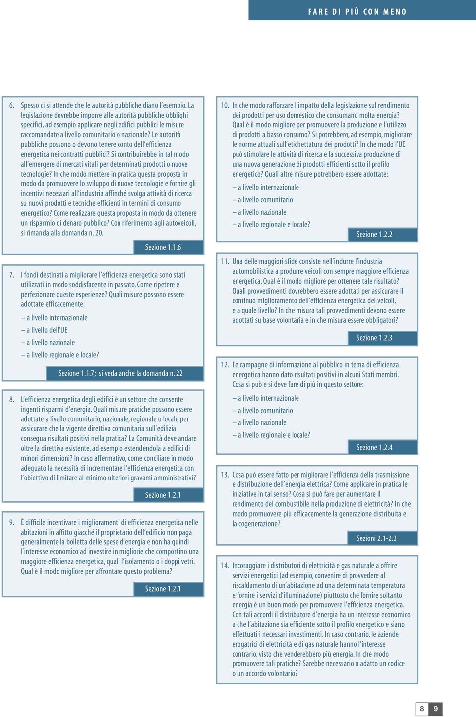 Le autorità pubbliche possono o devono tenere conto dell efficienza energetica nei contratti pubblici?