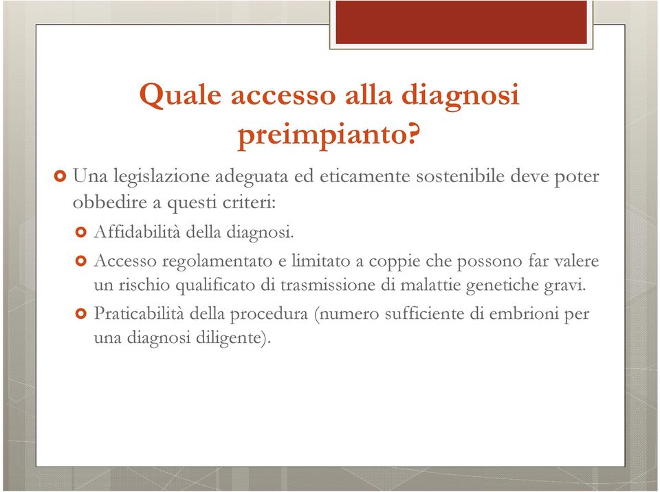 Affidabilità della diagnosi.