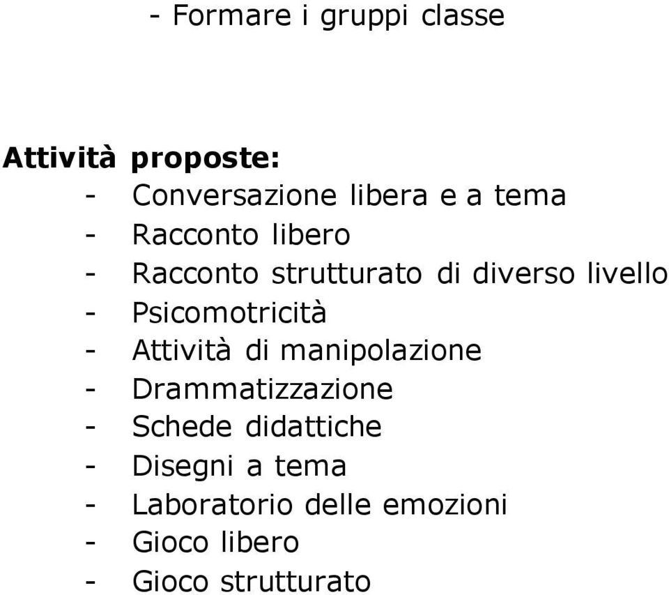 Psicomotricità - Attività di manipolazione - Drammatizzazione - Schede