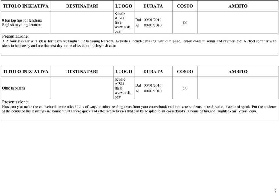 - aisli@aisli.. Oltre la pagina How can you make the coursebook e alive?