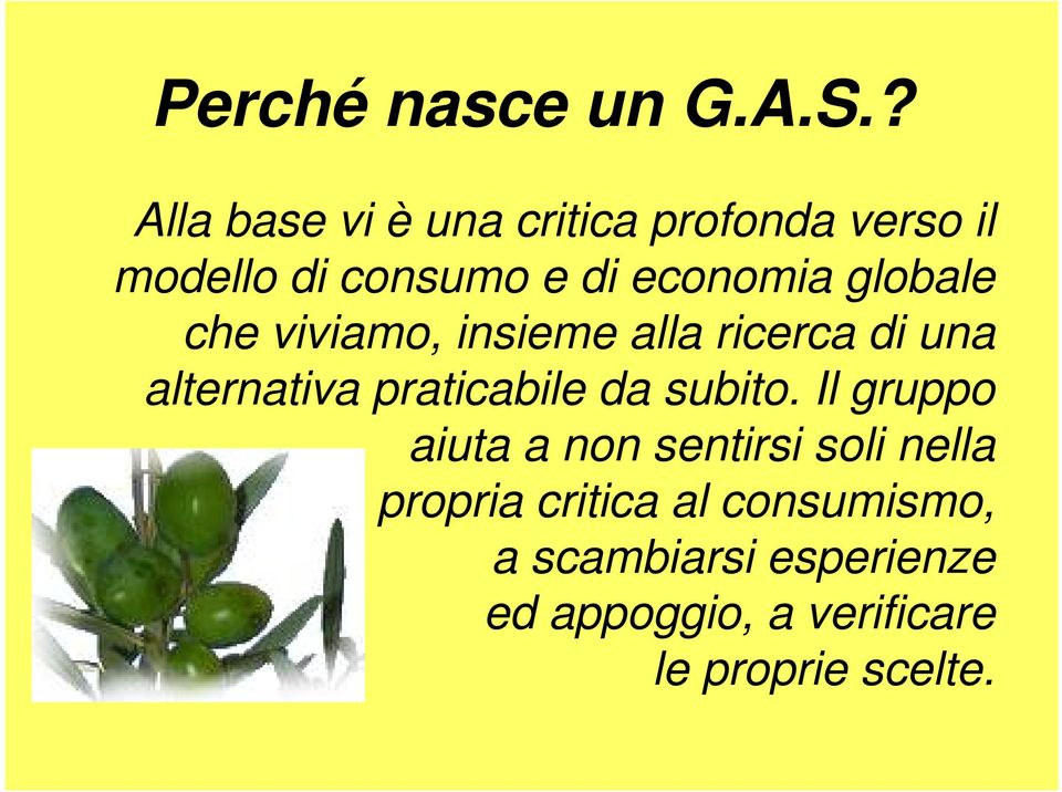 globale che viviamo, insieme alla ricerca di una alternativa praticabile da