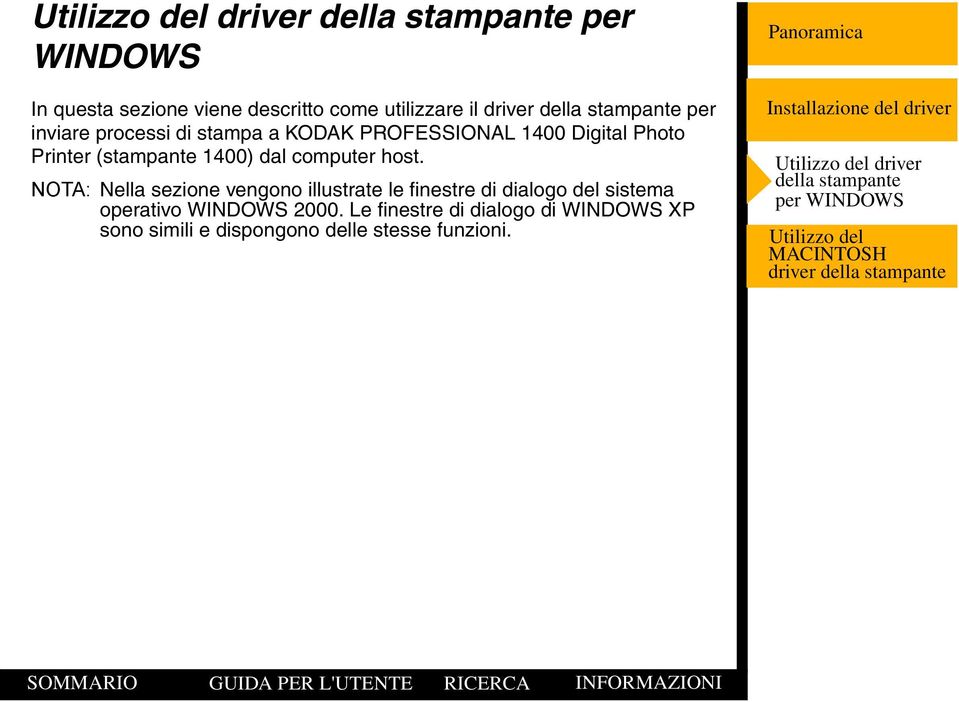 NOTA: Nella sezione vengono illustrate le finestre di dialogo del sistema operativo WINDOWS