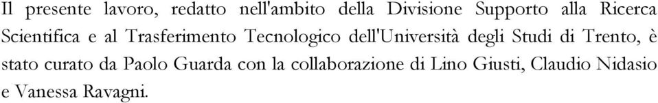 dell'università degli Studi di Trento, è stato curato da Paolo