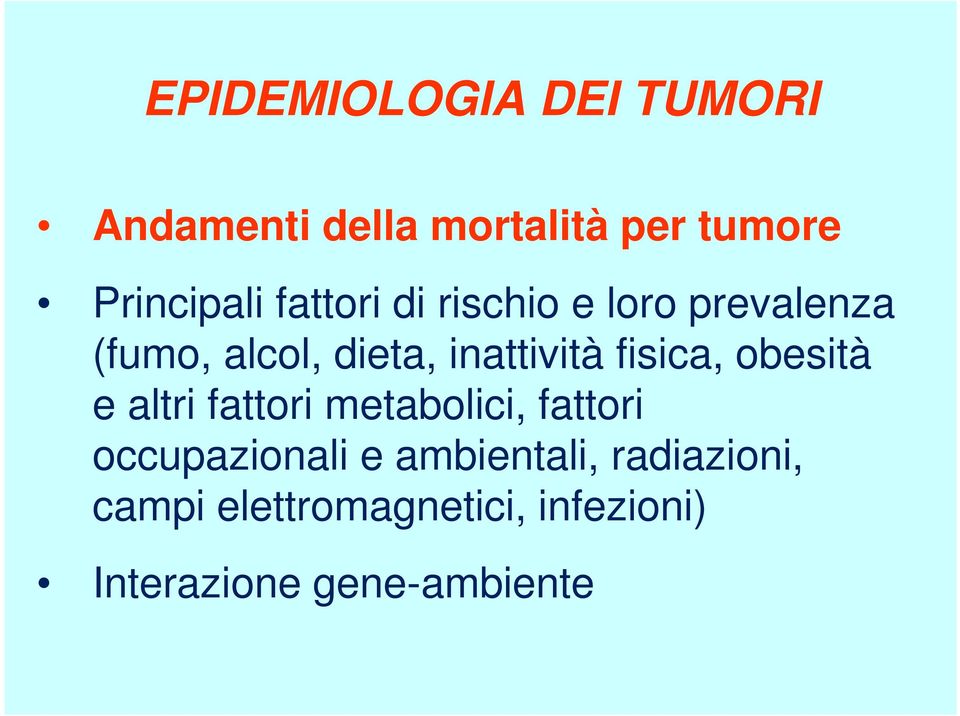 fisica, obesità e altri fattori metabolici, fattori occupazionali e