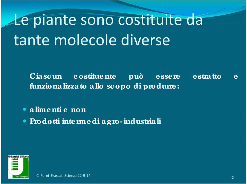 funzionalizzato allo scopo di produrre: alimenti e non