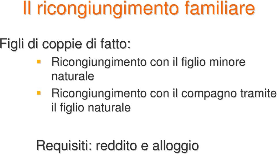 naturale Ricongiungimento con il compagno