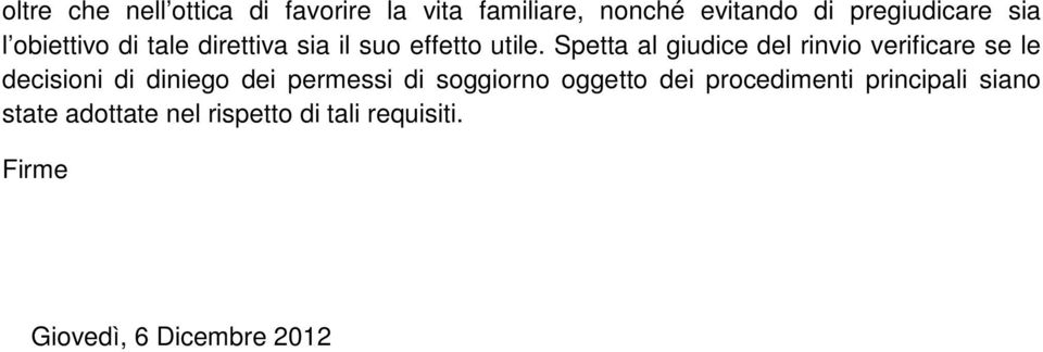 Spetta al giudice del rinvio verificare se le decisioni di diniego dei permessi di