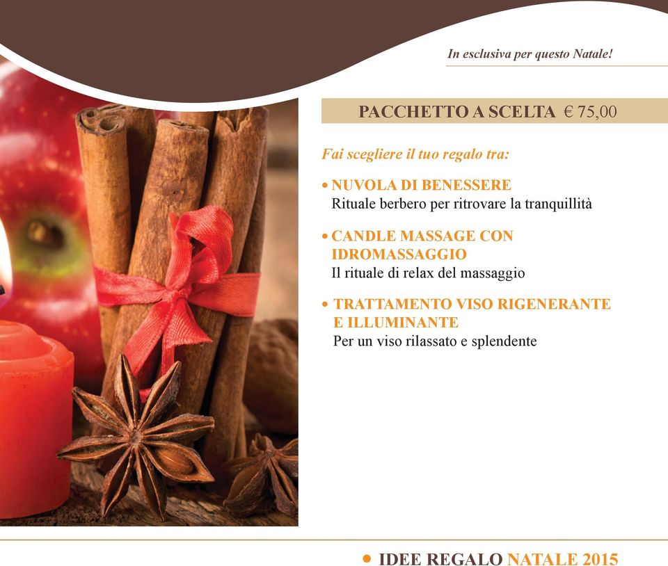 BENESSERE Rituale berbero per ritrovare la tranquillità CANDLE MASSAGE CON