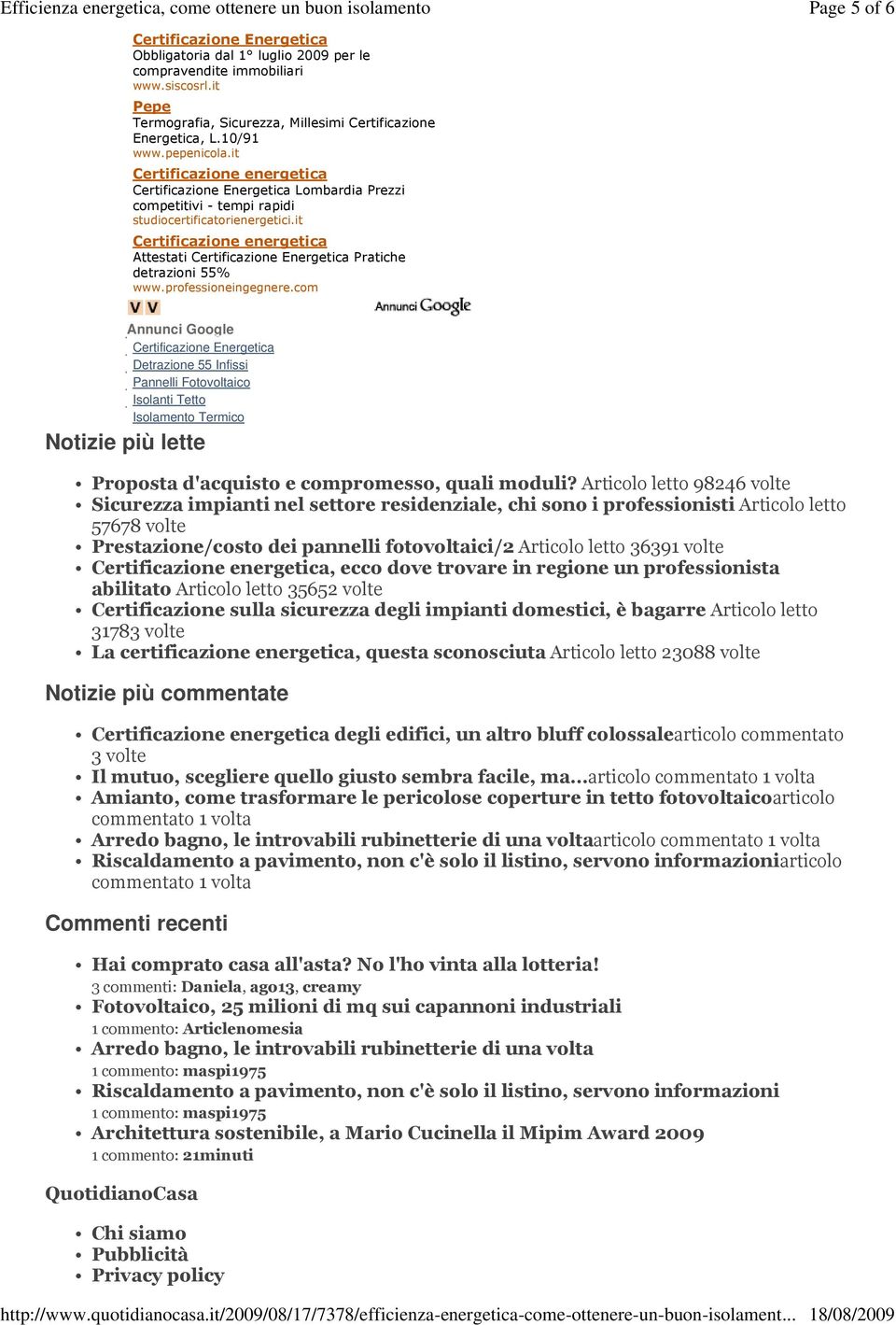 it Certificazione energetica Attestati Certificazione Energetica Pratiche detrazioni 55% www.professioneingegnere.com Notizie più lette Proposta d'acquisto e compromesso, quali moduli?