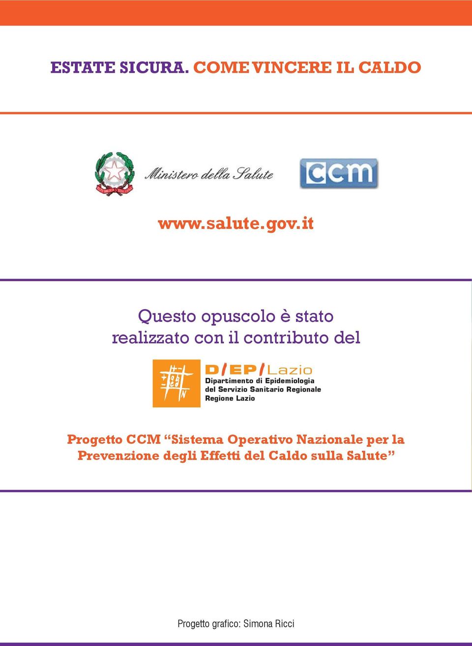 di Epidemiologia del Servizio Sanitario Regionale Regione Lazio Progetto CCM