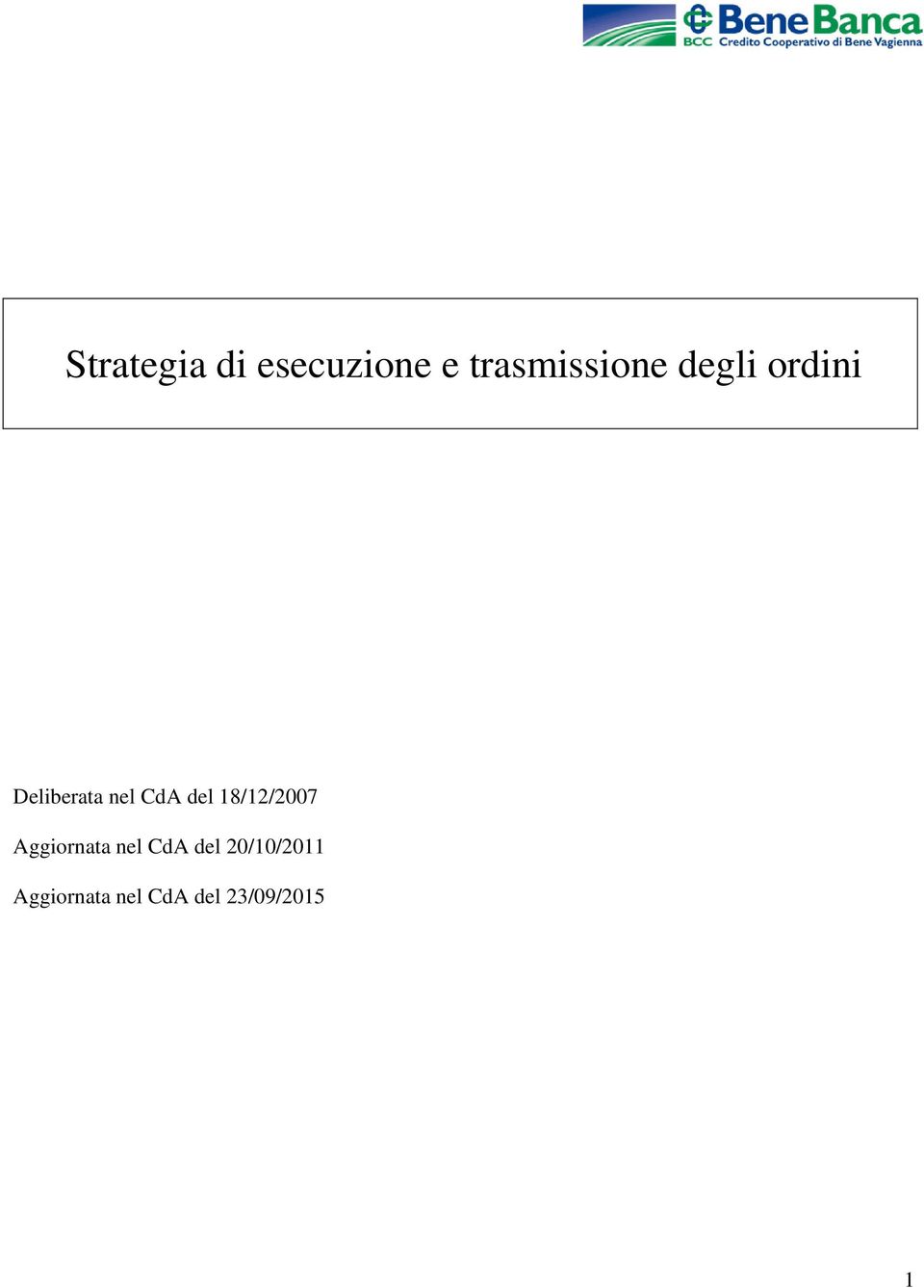 18/12/2007 Aggiornata nel CdA del