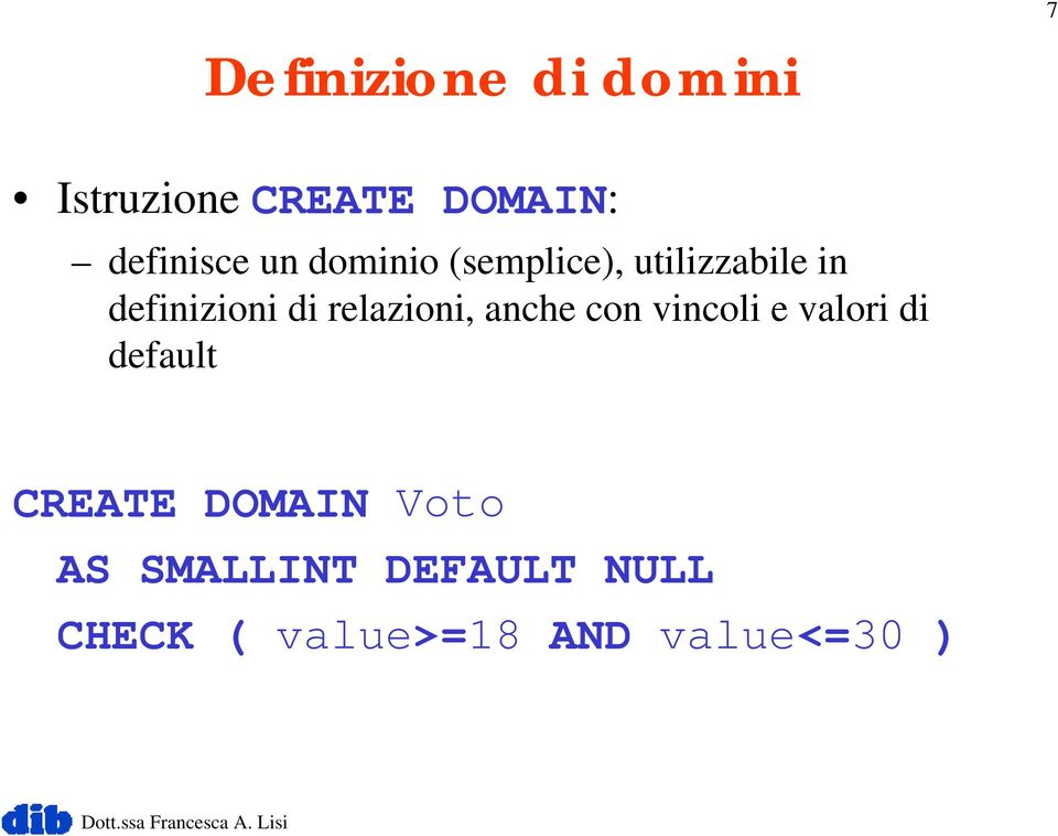 relazioni, anche con vincoli e valori di default CREATE