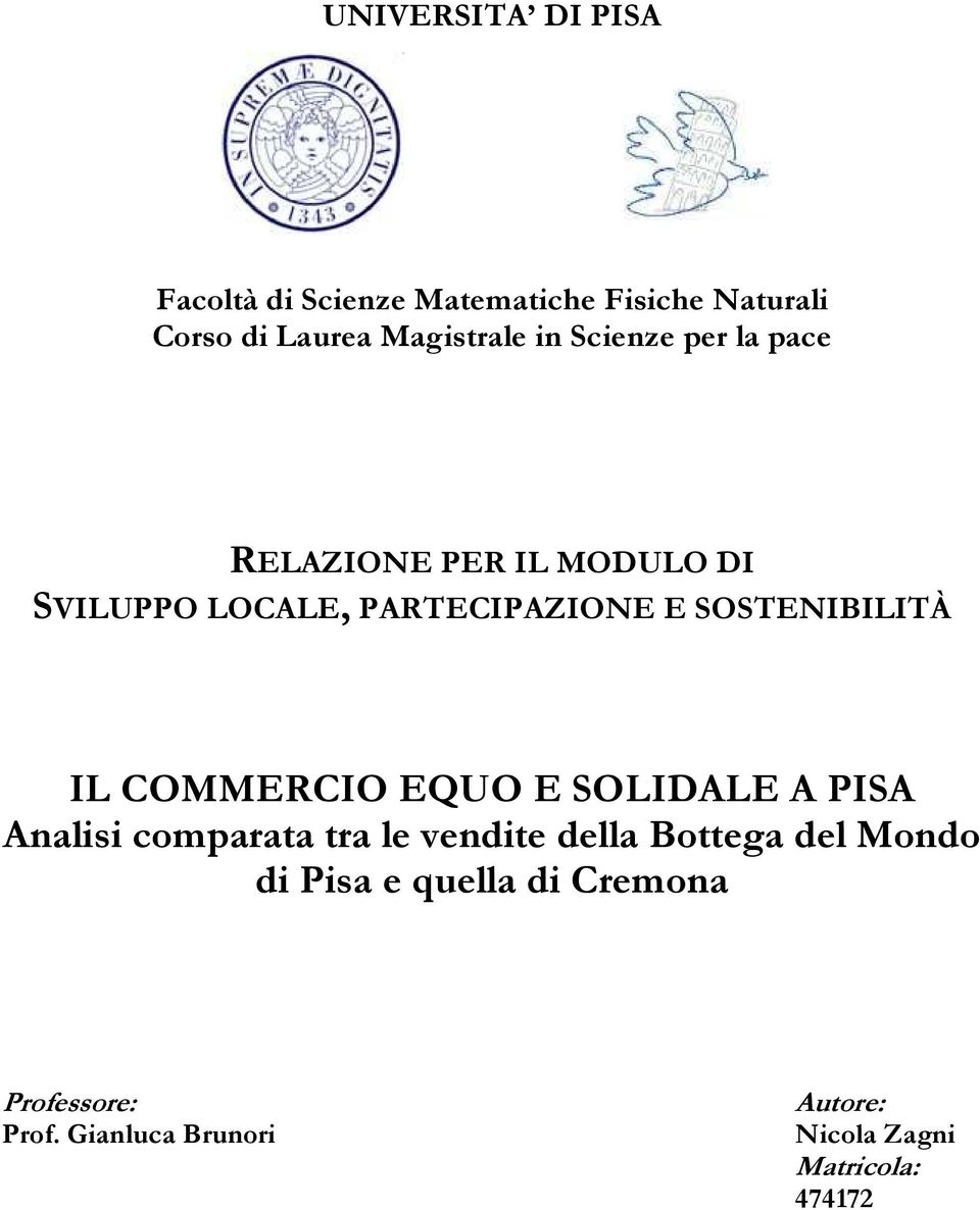 IL COMMERCIO EQUO E SOLIDALE A PISA Analisi comparata tra le vendite della Bottega del Mondo di