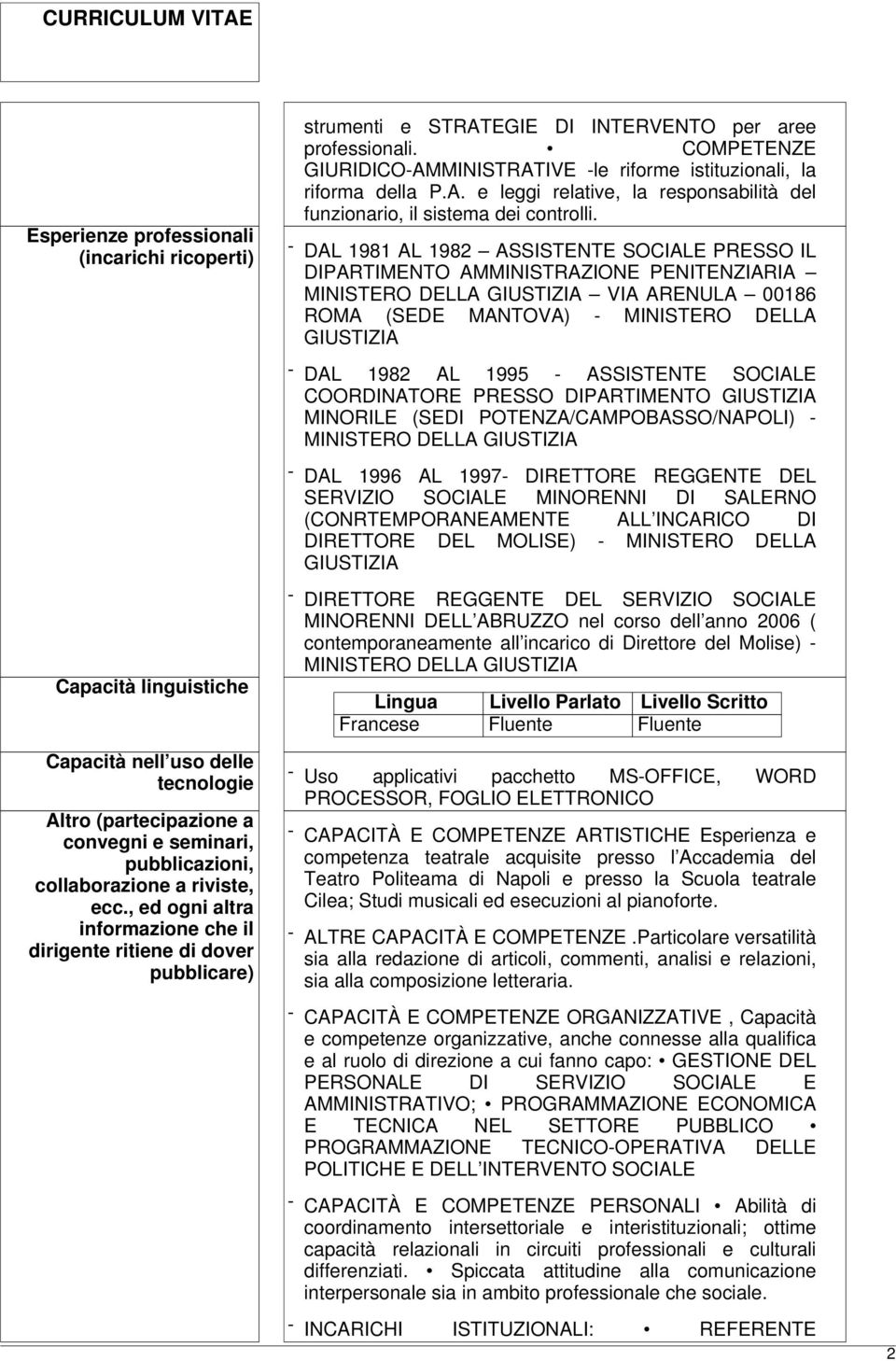 COMPETENZE GIURIDICO-AMMINISTRATIVE -le riforme istituzionali, la riforma della P.A. e leggi relative, la responsabilità del funzionario, il sistema dei controlli.