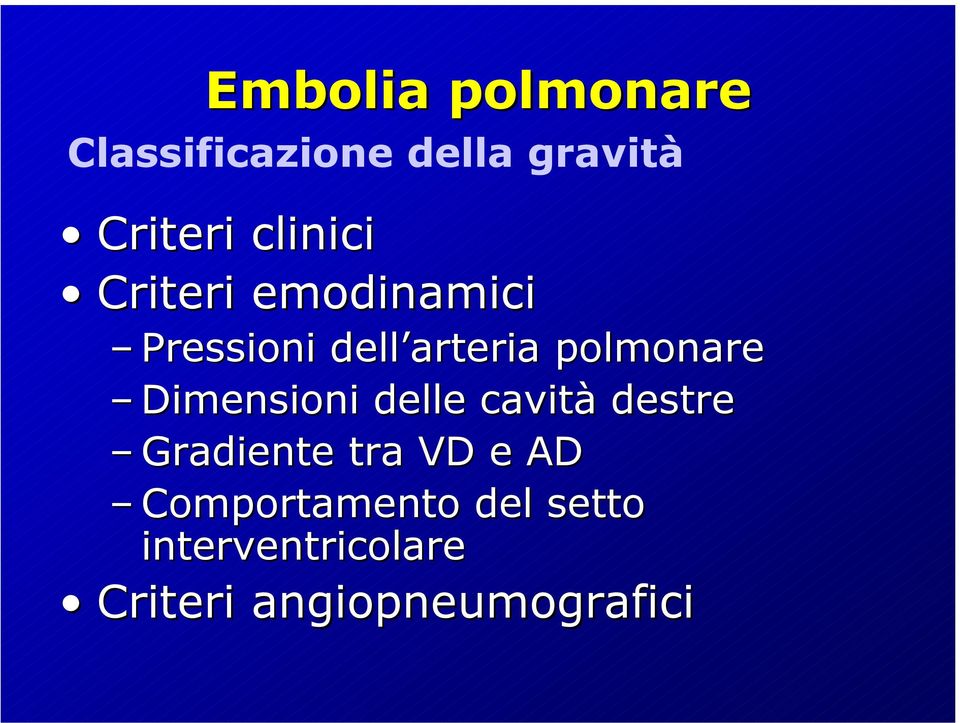 polmonare Dimensioni delle cavità destre Gradiente tra VD e