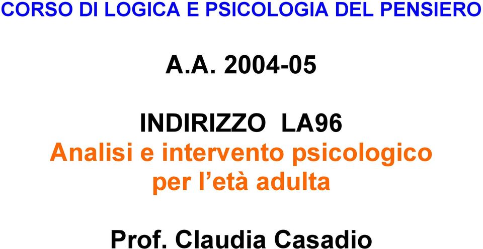 A. 2004-05 INDIRIZZO LA96 Analisi e