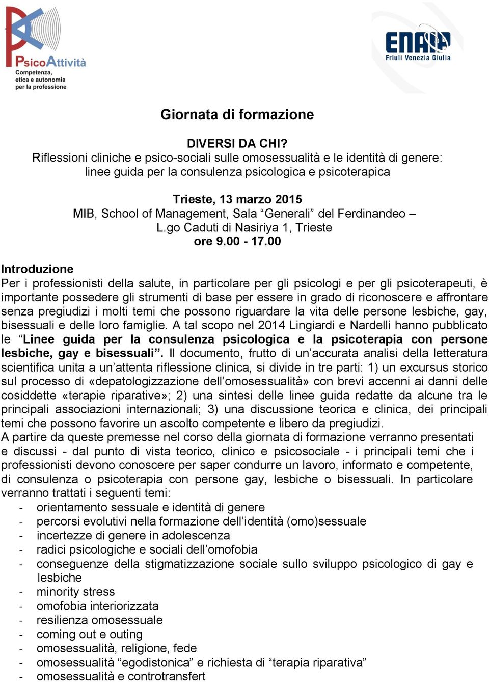 Generali del Ferdinandeo L.go Caduti di Nasiriya 1, Trieste ore 9.00-17.