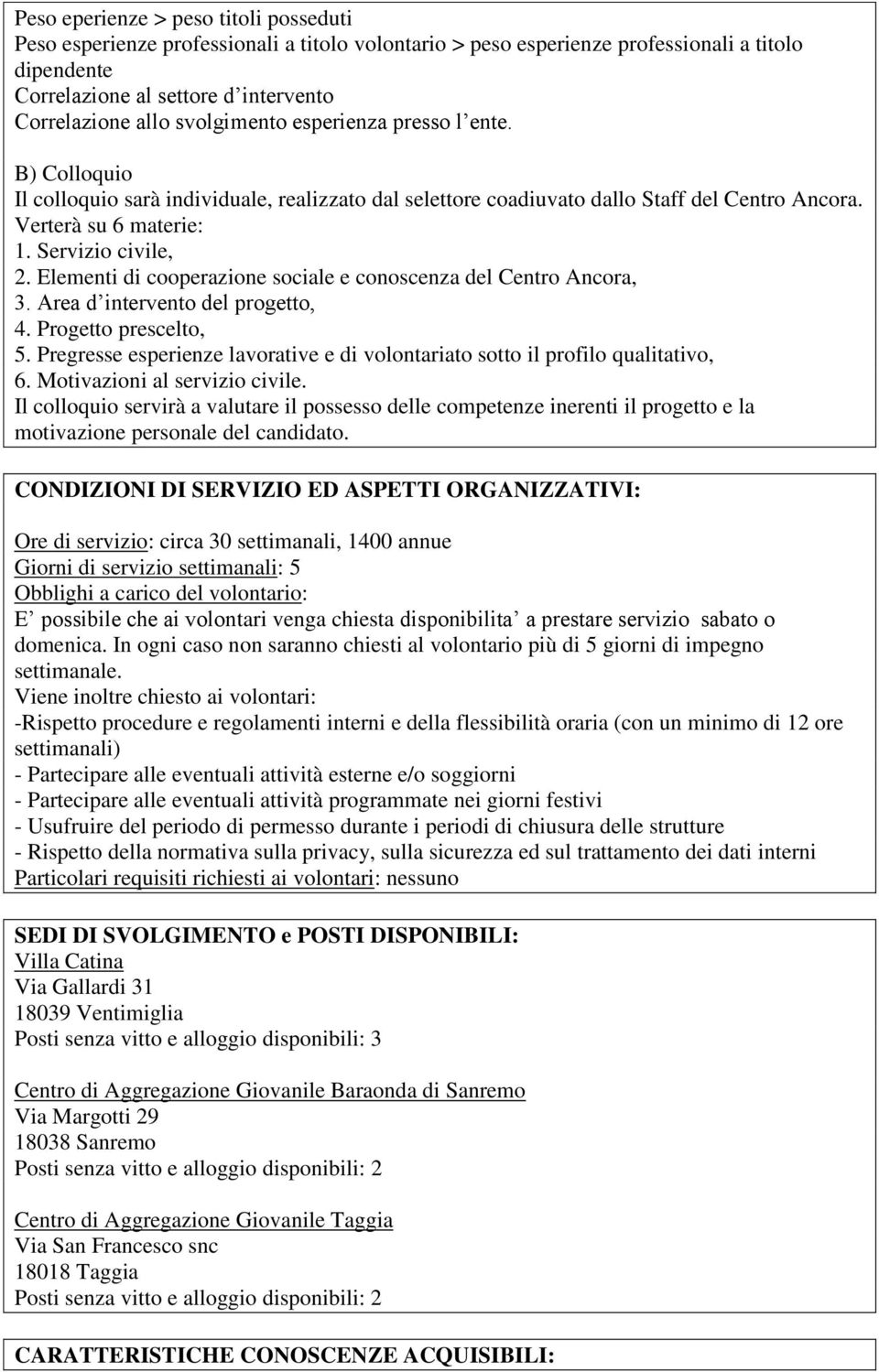 Elementi di cooperazione sociale e conoscenza del Centro Ancora, 3. Area d intervento del progetto, 4. Progetto prescelto, 5.