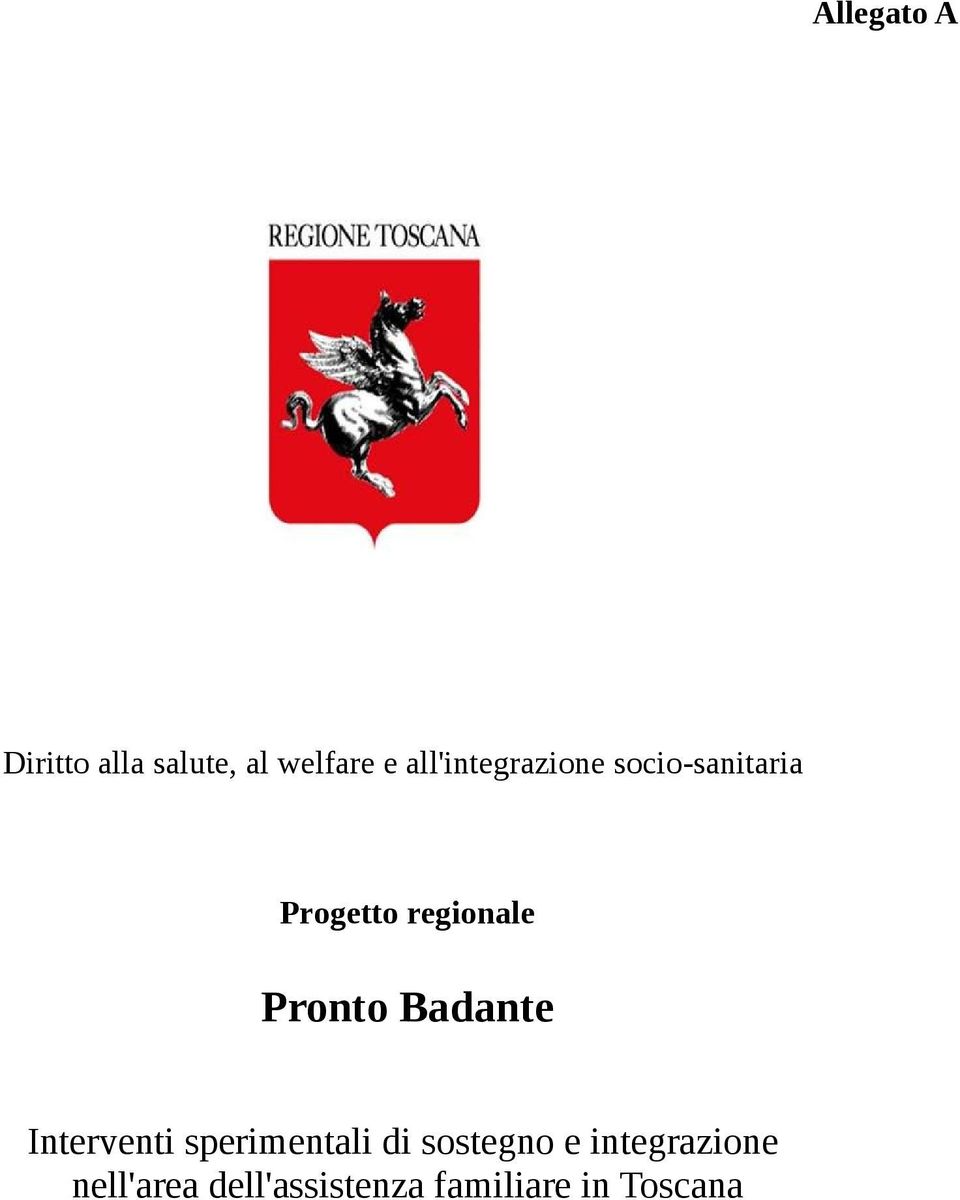 Pronto Badante Interventi sperimentali di sostegno e