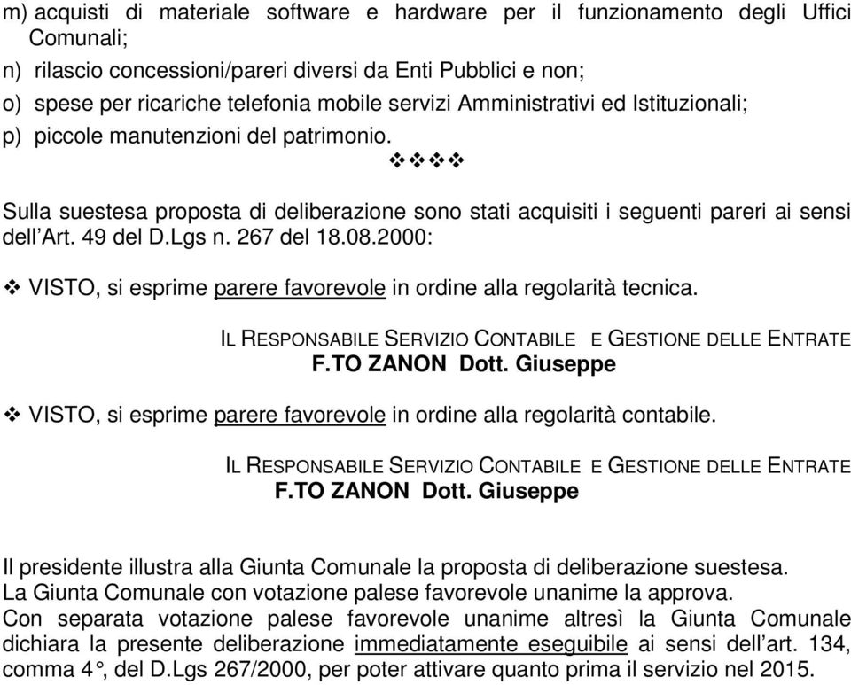 08.2000: VISTO, si esprime parere favorevole in ordine alla regolarità tecnica.