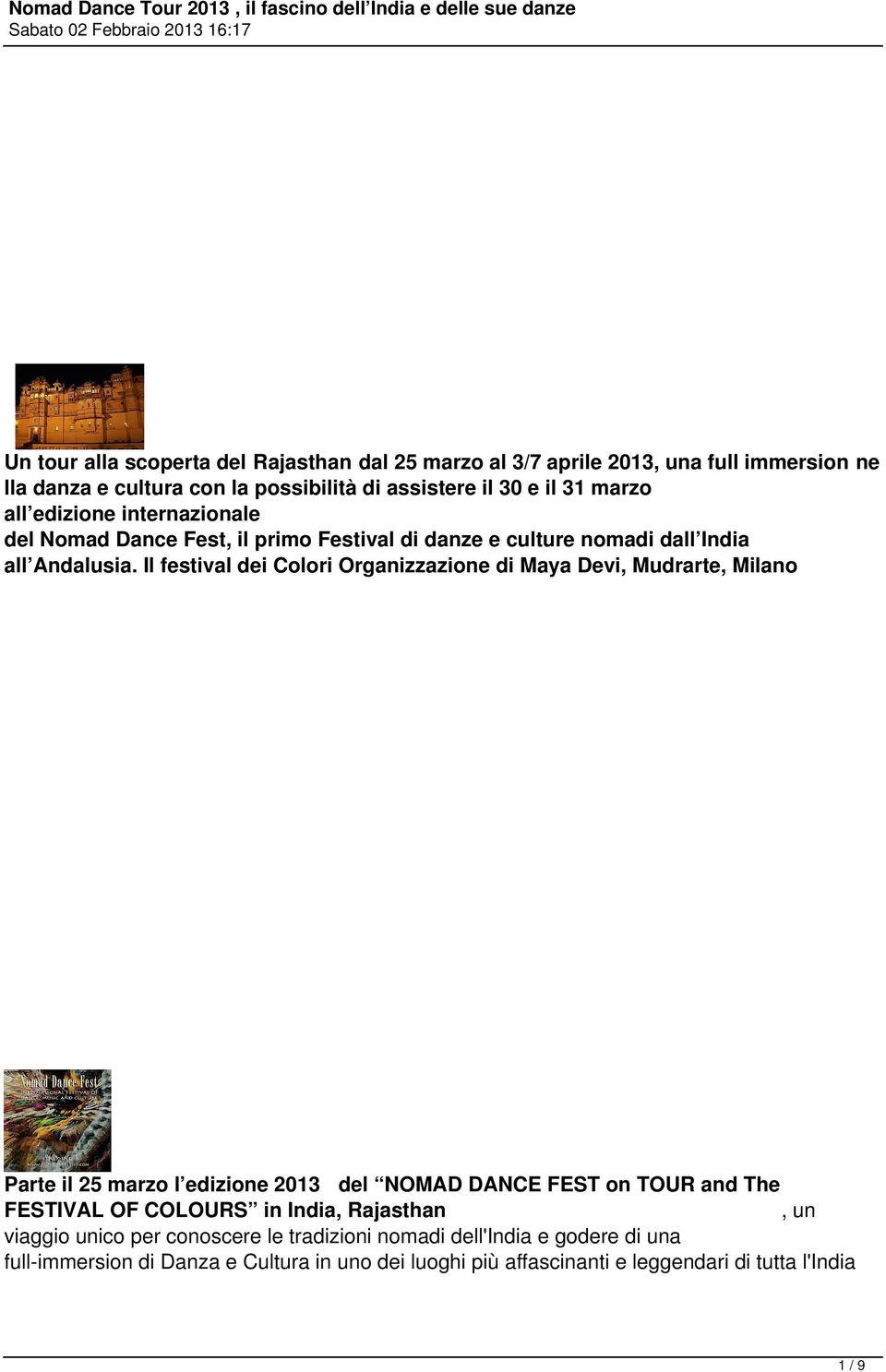 Il festival dei Colori Organizzazione di Maya Devi, Mudrarte, Milano Parte il 25 marzo l edizione 2013 del NOMAD DANCE FEST on TOUR and The FESTIVAL OF COLOURS