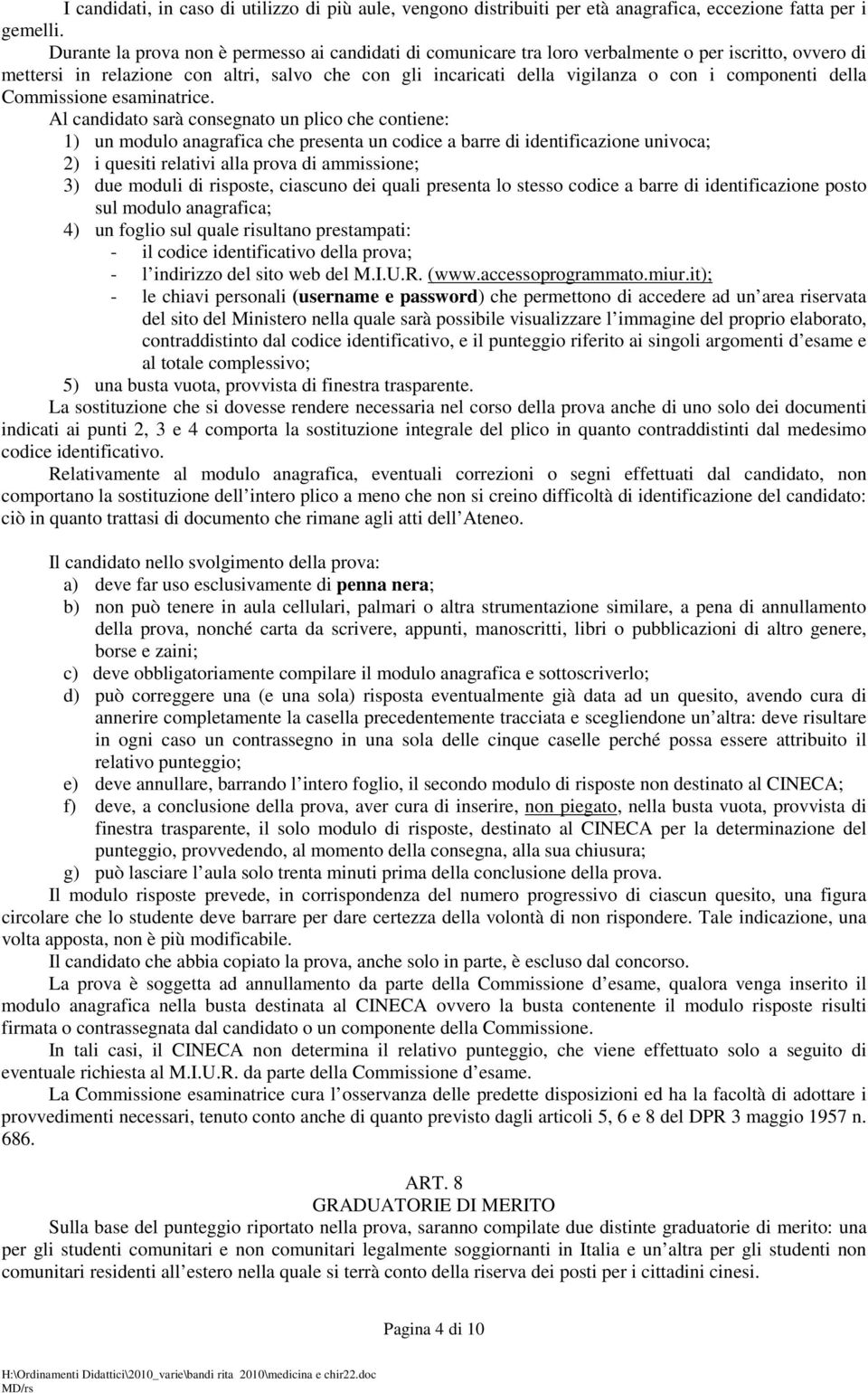 componenti della Commissione esaminatrice.