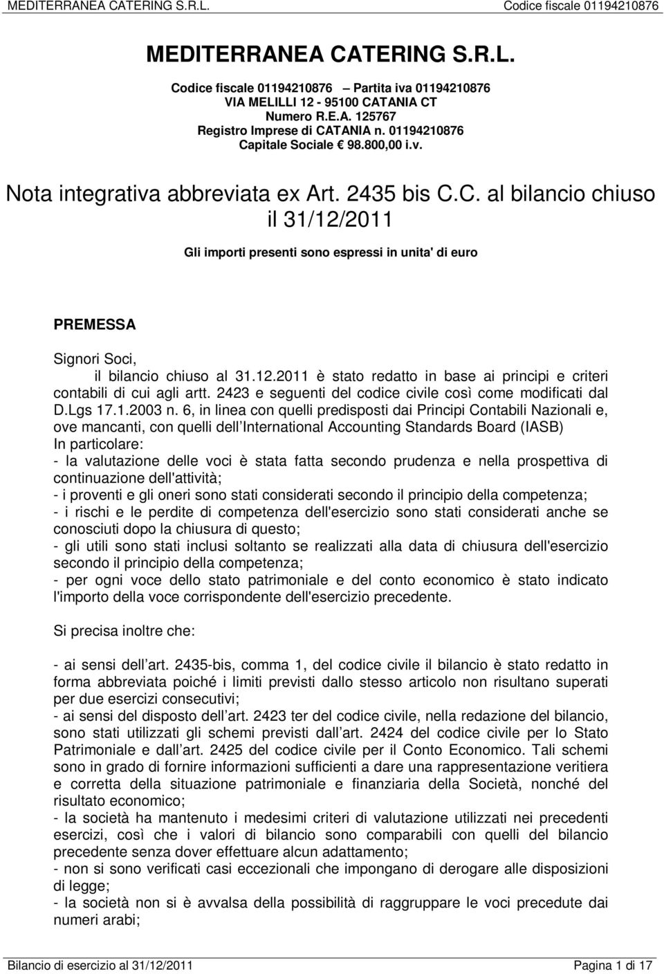 2423 e seguenti del codice civile così come modificati dal D.Lgs 17.1.2003 n.