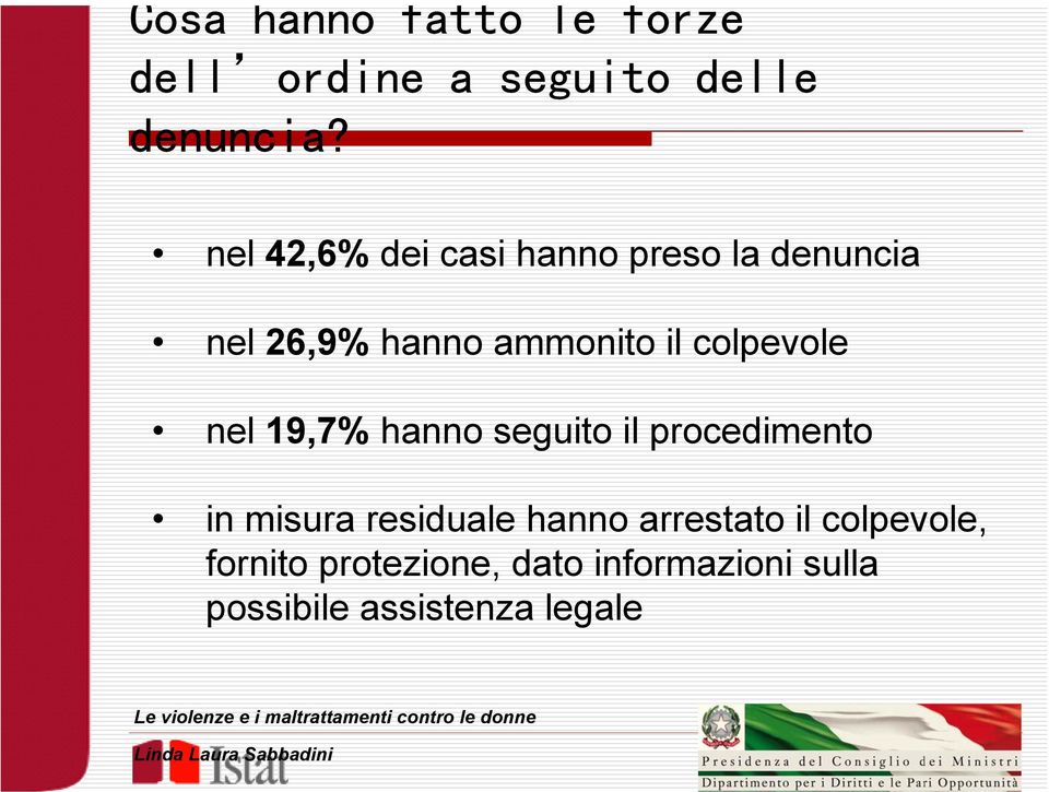 colpevole nel 19,7% hanno seguito il procedimento in misura residuale hanno