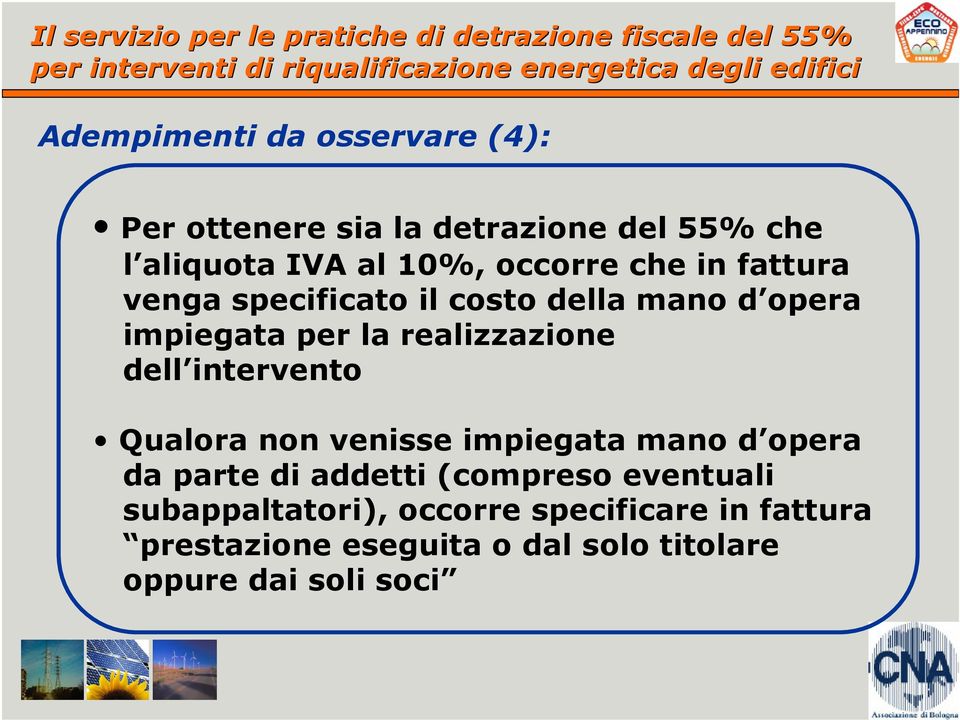 dell intervento Qualora non venisse impiegata mano d opera da parte di addetti (compreso eventuali