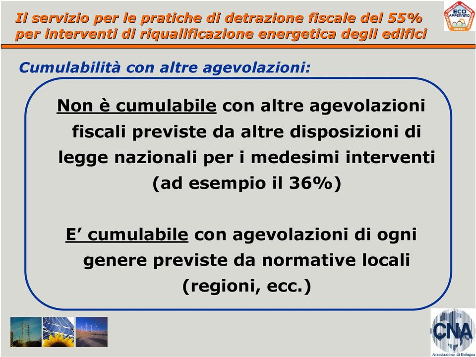 nazionali per i medesimi interventi (ad esempio il 36%) E